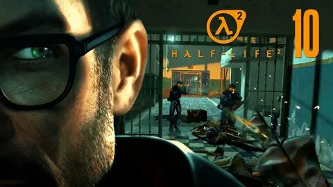 The INVASION Of Nova Prospekt!! HALF-LIFE 2 Part 10 - YouTub