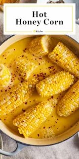 Spicy-Sweet Butter-Bath Hot-Honey Corn Hits All the Right No