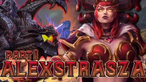 The Story of Alexstrasza, Queen of the Dragons - Part 1 of 2