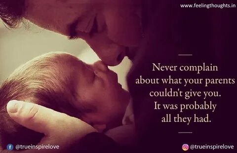 Never complain about what your parents couldn't give you. it