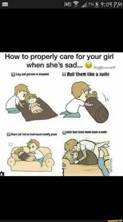 How to properly care for your girl when she’s sad m ug sad p