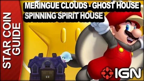 3 Star Coin Walkthrough - Meringue Clouds-Ghost House: Spinn