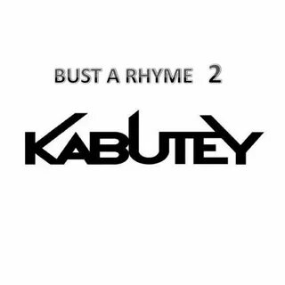 Bust a Rhyme, Pt. 2 Kabutey слушать онлайн на Яндекс Музыке