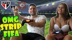OMG STRIP FIFA with BRAZILIAN GIRL (São Paulo vs. Corinthian