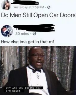 Yesterday at 159 PM Do Men Still Open Car Doors 30 Mins How 