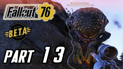FALLOUT 76 BETA PC Gameplay Part 13 - GULPERS, ANGLERS AND H