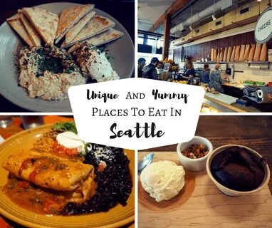 Unique And Yummy Places To Eat In Seattle, Washington - Budd