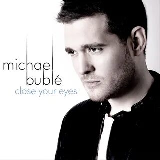 Michael Buble 16 Close Your Eyes CD Covers Cover Century Ove