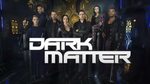 Petition - Renew Dark Matter for Season 4 or a Feature Film 