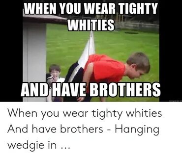 🐣 25+ Best Memes About Wear Tighty Whities Wear Tighty Whiti