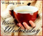 Wishing You A Warm Wednesday Quote Wednesday quotes, Good mo