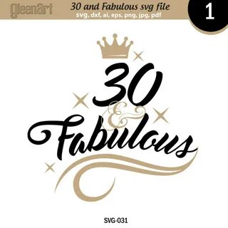 30 and Fabulous Svg 30th Birthday Svg 30 Years Old Svg Etsy