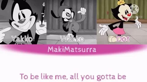 Be Like Me Lyrics & Color Coded Animaniacs 2020 - YouTube