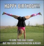 Ultimate List of Funny Golf Memes - Birthday, Drinking, Babe