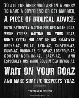 Best-Ever 'Biblical' Dating Advice Boaz quote, Dating advice