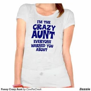 Funny T-Shirts & T-Shirt Designs Zazzle Aunt t shirts, Love 