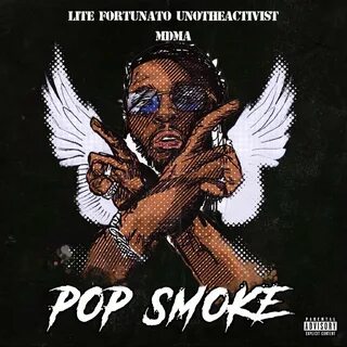 Lite Fortunato, UnoTheActivist, MDMA альбом Pop Smoke слушат