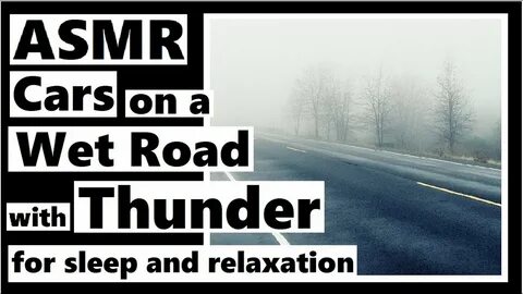 ASMR Cars Driving on a Wet Road with Thunder for Sleep or Re