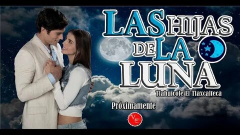 Telenovela Hijas De La Luna remake de Las Juanas con Danilo 