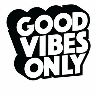 Good Vibes Png Transparent PNG Download #172920 - Vippng