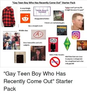Gay Teen Boy Who Has Recently Come Out Starter Pack Is Surpr