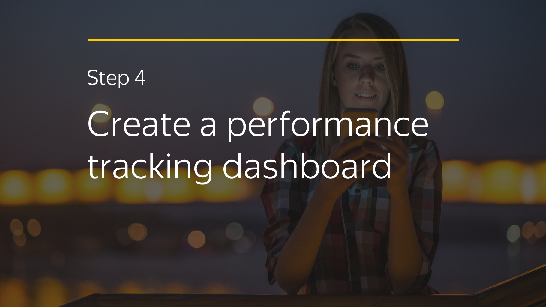 Step 4 Create a performance tracking dashboard