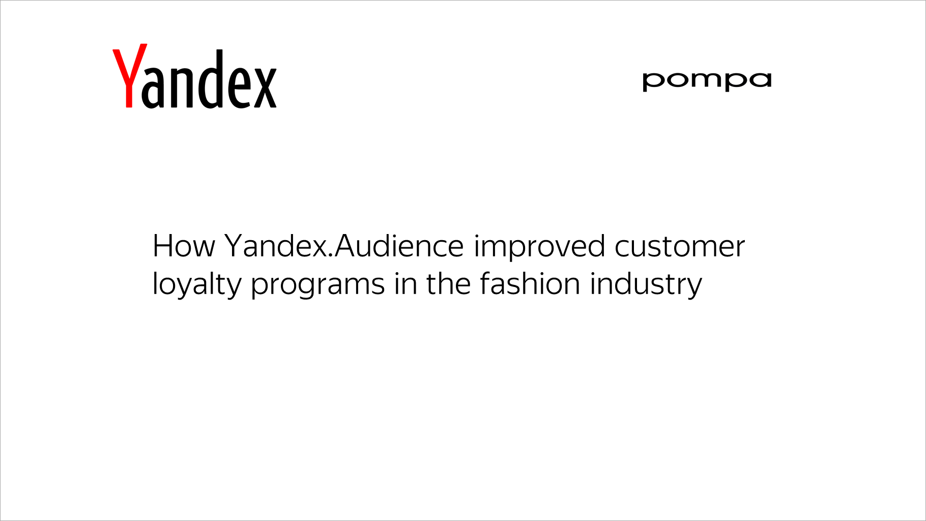 How Yandex.Audience improved customer loyalty programs in&nbsp;the fashion industry