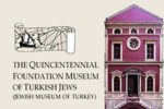 500. Yıl Vakfı Türk Musevileri Müzesi (Bereketzade Mah., Büyük Hendek Cad., No:39, Beyoğlu, İstanbul), müzeler ve sanat galerileri  Beyoğlu'ndan