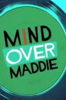 Mind Over Maddie