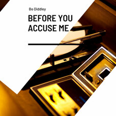 Before You Accuse Me