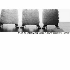 You Can't Hurry Love