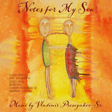 Vladimir Presnyakov : NOTES FOR MY SON