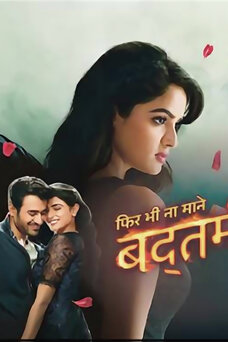 Phir Bhi Na Maane...Badtameez Dil