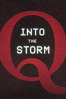 Q: Into the Storm