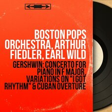 Gershwin: Concerto for Piano in F Major, Variations On "I Got Rhythm" & Cuban Overture