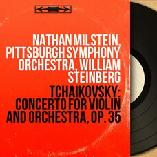 Tchaikovsky: Concerto for Violin and Orchestra, Op. 35