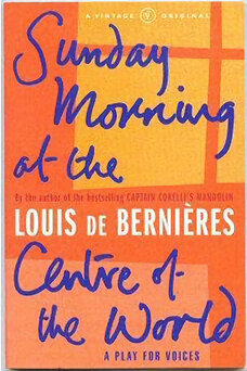 Sunday Morning at the Centre of the World (play for voices)