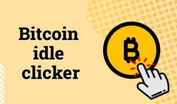 Bitcoin idle clicker