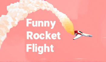 Funny Rocket Flight