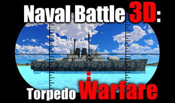 Naval Battle 3D: Torpedo Warfare