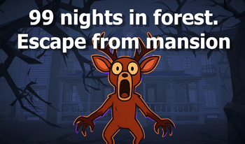 99 Nights in the Forest. Escape from mansion