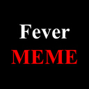 Fever MEME