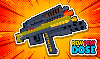 Pew Pew Dose
