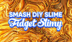 Smash DIY Slime - Fidget Slimy