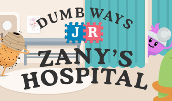 Dumb Ways Jr Zany's Hospital