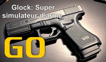 Glock: Super simulateur d'arme.