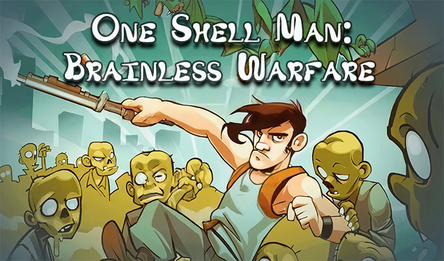 One Shell Man: Brainless Warfare
