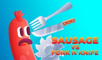 Sausage VS Fork N Knife