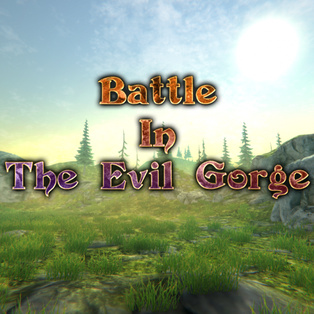 Battle In The Evil Gorge