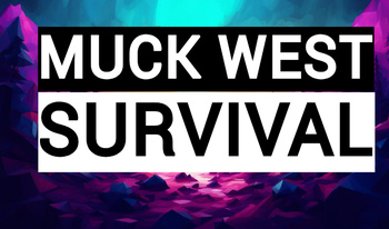 Muck WEST Survival